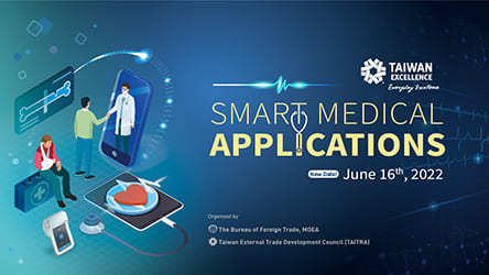 Taiwan Excellence 2022 Smart Medical Applications Webinar
